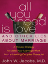 All You Need is Love and Other Lies About Marriage
